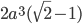 2a^3(\sqrt{2}-1)