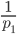 \displaystyle\frac{1}{p_1}